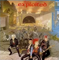 Troops of Tomorrow by The Exploited
