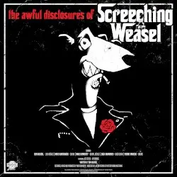 The Awful Disclosures of Screeching Weasel by Screeching Weasel