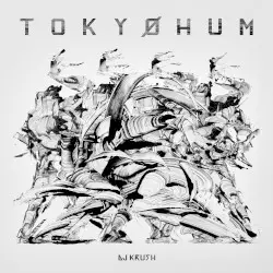TOKYØHUM by DJ KRUSH
