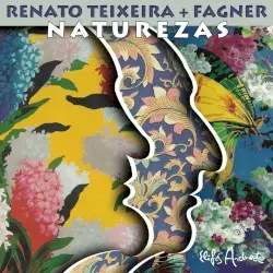 Naturezas by Renato Teixeira & Fagner