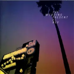 El Rey by The Wedding Present
