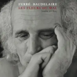 Les Fleurs du mal (Suite et fin) by Léo Ferré
