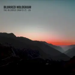 The Blurred Drafts 21 - 24 by Blurred Hologram
