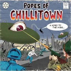 A Word to the Wise by Popes Of Chillitown