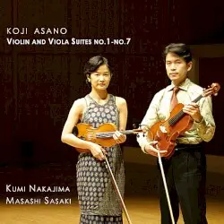 Violin and Viola Suites No. 1–No. 7 by Koji Asano; Kumi Nakajima, Masashi Sasaki