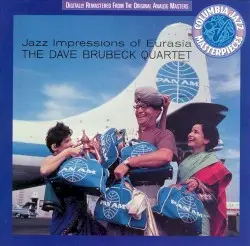 Jazz Impressions of Eurasia by The Dave Brubeck Quartet