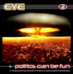 Politics Can Be Fun, Volume 1 by EYE