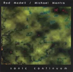 Sonic Continuum by Rod Modell & Michael Mantra