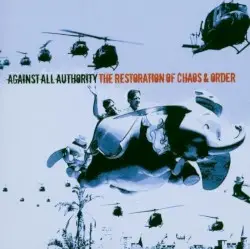The Restoration of Chaos & Order by Against All Authority