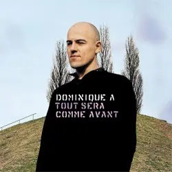 Tout sera comme avant by Dominique A
