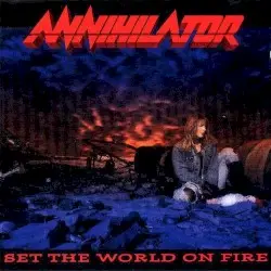 Set the World on Fire by Annihilator