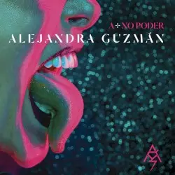 A + no poder by Alejandra Guzmán