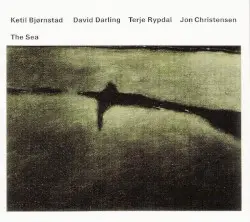 The Sea by Ketil Bjørnstad, David Darling, Terje Rypdal & Jon Christensen