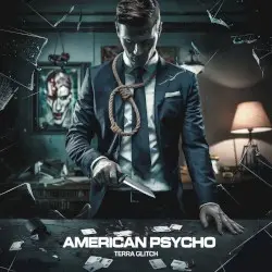 American Psycho by Terra Glitch