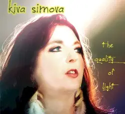 The Quality of Light by Kiva Simova