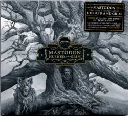 Hushed and Grim by Mastodon