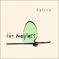 Saliva by The Moglass
