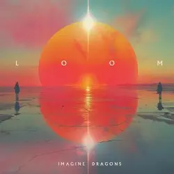 LOOM by Imagine Dragons
