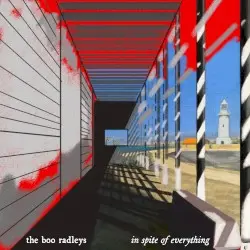 In Spite Of Everything by The Boo Radleys