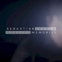 Monolog Memories by Sebastian Arnold