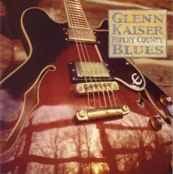 Ripley County Blues by Glenn Kaiser Band