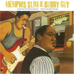 Southside Reunion by Memphis Slim & Buddy Guy