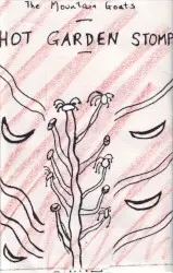 Hot Garden Stomp by The Mountain Goats