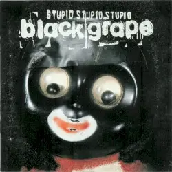 Stupid Stupid Stupid by Black Grape