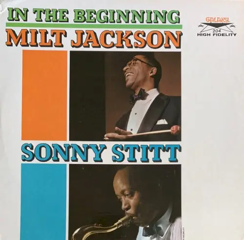 In the Beginning by Milt Jackson & Sonny Stitt