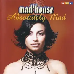 Absolutely Mad by Mad’House