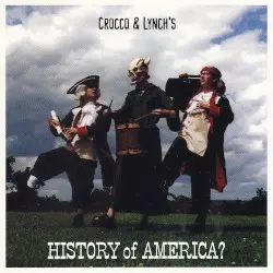 History of America? by Liam Lynch and Matt Crocco