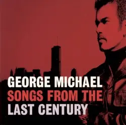 Songs From the Last Century by George Michael