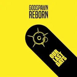 Our Last Days by Godspawn Reborn