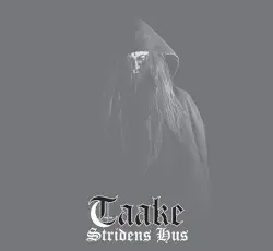 Stridens hus by Taake