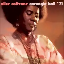 Carnegie Hall '71 by Alice Coltrane