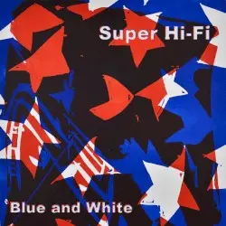 Blue and White by Super Hi-Fi