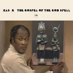 The Gospel of the God Spell by Ras G & The Afrikan Space Program