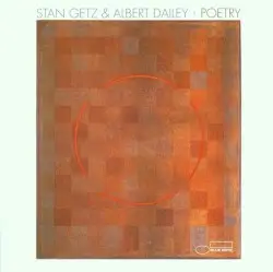 Poetry by Stan Getz & Albert Dailey
