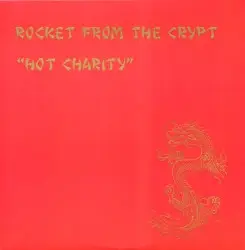 Hot Charity by Rocket From the Crypt
