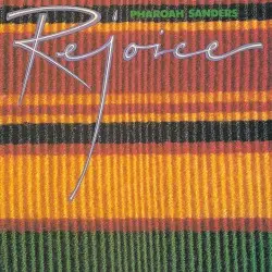 Rejoice by Pharoah Sanders