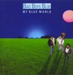 My Blue World by Bad Boys Blue