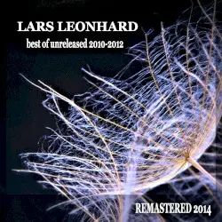Best of Unreleased 2010-2012 by Lars Leonhard