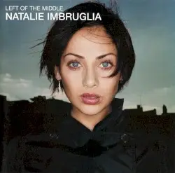 Left of the Middle by Natalie Imbruglia