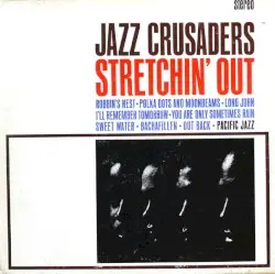 Stretchin' Out by The Jazz Crusaders