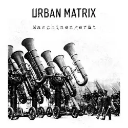 Maschinengerät by Urban Matrix