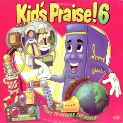 Kids' Praise! 6: Heart to Change the World! by Ernie and Debby Kerner Rettino