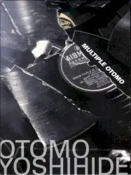 The Multiple Otomo Project by Otomo Yoshihide