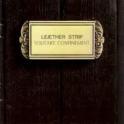 Solitary Confinement by Leæther Strip