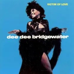 Victim of Love by Dee Dee Bridgewater