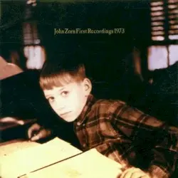 First Recordings 1973 by John Zorn